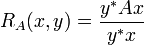R_A(x,y) = \frac{y^* A x}{y^*x}