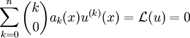 \sum_{k=0}^n{k \choose 0}a_k(x)u^{(k)}(x) = \mathcal{L}(u) = 0