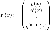 Y(x) := \begin{pmatrix}
y(x)\\y'(x)\\
\vdots\\
y^{(n-1)}(x)\\
\end{pmatrix}