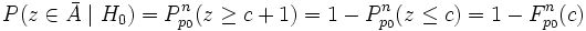 P(z \in \bar A \mid H_0) = P_{p_0}^n(z \geq c+1) = 1 - P_{p_0}^n(z \leq c) = 1 - F_{p_0}^n(c)