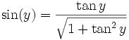 \sin(y)=\frac{\tan y}{\sqrt{1+\tan^2y}}