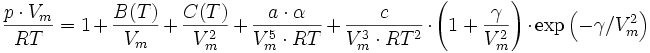  \frac{p \cdot V_m}{R T}=1 + \frac{B(T)}{V_m} + \frac{C(T)}{V_m^2} + \frac{a \cdot \alpha}{V_m^5 \cdot RT} + \frac{c}{V_m^3 \cdot RT^2} \cdot \left( 1 + \frac{\gamma}{V_m^2} \right)\cdot \exp \left( - \gamma / V_m^2 \right) 
