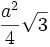 \frac{a^2}{4}\sqrt 3