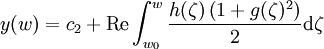 y(w) = c_2 + \operatorname{Re}\int_{w_0}^w\frac{h(\zeta) \left(1+g(\zeta)^2 \right)}{2}\mathrm d\zeta