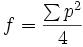 f = \frac{\sum p^2}{4}