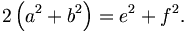 2\left(a^2+b^2\right)=e^2+f^2.