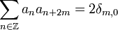 \sum_{n\in\Z} a_n a_{n+2m}=2\delta_{m,0}