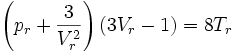 \left( p_r + \frac{3}{V_r^2} \right) (3 V_r - 1) = 8 T_r
