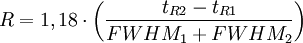  R=1,18\cdot\left(\frac{t_{R2}-t_{R1}}{FWHM_1+FWHM_2}\right)