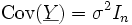 \mbox{Cov}(\underline{Y})=\sigma^2 I_n