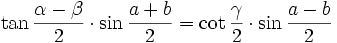 \tan{\frac{\alpha-\beta }{2}} \cdot \sin{\frac{a+b}{2}} = \cot{\frac{\gamma}{2}} \cdot \sin{\frac{a-b}{2}}