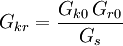 G_{kr} = \frac{G_{k0}\,G_{r0}}{G_s}