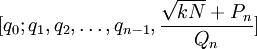 [ q_0; q_1, q_2, \ldots, q_{n-1}, \frac{\sqrt{kN} + P_n}{Q_n}]