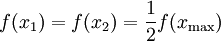 f(x_1) = f(x_2) = \frac{1}{2}f(x_\mathrm{max})\,