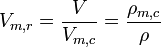 V_{m, r} = \frac{V}{V_{m, c}} = \frac{\rho_{m, c}}{\rho}