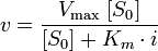  v = \frac{V_{\max}\;[S_0]}{[S_0] + K_m \cdot i} 