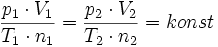 \frac{p_1\cdot V_1}{T_1 \cdot n_1}=\frac{p_2 \cdot V_2}{T_2 \cdot n_2} = konst
