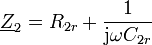 \underline Z_2 = R_{2r} +\frac{1}{\mathrm j \omega C_{2r}} 