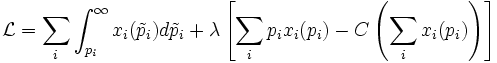 \mathcal{L} = \sum_i \int_{p_i}^{\infty} x_i(\tilde{p}_i)d\tilde{p}_i +\lambda\left[\sum_i p_ix_i(p_i)-C\left(\sum_i x_i(p_i)\right)\right] 