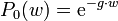 P_0(w) = \mathrm{e}^{-g  \cdot w}