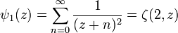 \psi_1(z) = \sum_{n=0}^\infty \frac{1}{(z + n)^2} = \zeta(2,z)