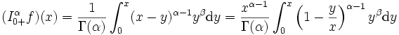 (I_{0+}^\alpha f)(x)=\frac{1}{\Gamma(\alpha)}\int_0^x(x-y)^{\alpha-1}y^\beta\mathrm{d}y=\frac{x^{\alpha-1}}{\Gamma(\alpha)}\int_0^x\left(1-\frac{y}{x}\right)^{\alpha-1}y^\beta\mathrm{d}y