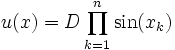 u(x) = D\prod_{k=1}^n\sin(x_k)