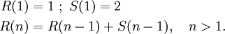 
\begin{align}
R(1)&amp;amp;=1\ ;\ S(1)=2 \\
R(n)&amp;amp;=R(n-1)+S(n-1), \quad n&amp;gt;1.
\end{align}
