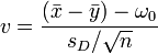 v=\frac{(\bar{x}-\bar{y})-\omega_0}{s_D/\sqrt{n}}