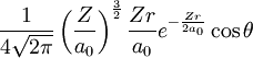 \frac{1}{4\sqrt{2\pi}}\left(\frac{Z}{a_0}\right)^\frac{3}{2}\frac{Zr}{a_0}e^{-\frac{Zr}{2a_0}}\cos\theta