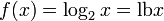 \!\,f(x) = \log_2 x = \operatorname{lb} x