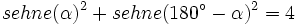 sehne(\alpha)^2 + sehne(180^\circ-\alpha)^2 = 4