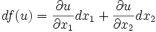 df(u)=\frac{\partial u}{\partial x_1}dx_1 + \frac{\partial u}{\partial x_2}dx_2