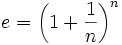 e=\left(1+\frac{1}{n}\right)^n