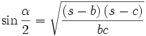 \sin \frac{\alpha }{2}=\sqrt{\frac{\left( s-b\right) \left( s-c\right) }{bc}}