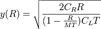 y(R)=\sqrt{\frac{2C_{R}R}{(1-\frac{R}{MT})C_{L}T}}
