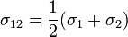 \sigma_{12}=\frac{1}{2}(\sigma_1+\sigma_2)