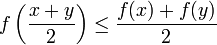  f\left(\frac{x+y}{2}\right) \le \frac{f(x)+f(y)}{2}