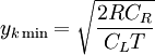 y_{k\min} = \sqrt{\frac{2RC_{R}}{C_{L}T}}