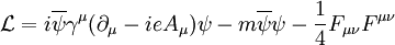 \mathcal{L} = i \overline{\psi} \gamma^{\mu} (\partial_{\mu} - i e A_{\mu}) \psi - m \overline{\psi} \psi - \frac{1}{4} F_{\mu\nu} F^{\mu\nu}