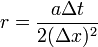r = \frac{a \Delta t}{2 (\Delta x)^2}