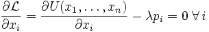 \frac{\partial \mathcal{L}}{\partial x_i} = \frac{\partial U(x_1, \ldots, x_n)}{\partial x_i}  - \lambda p_i = 0 \;      \forall \, i