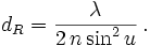 d_R = \frac{\lambda}{2\,n \sin^2 u}\,.
