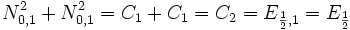 N_{0,1}^2 + N_{0,1}^2 = C_1 + C_1 = C_2 = E_{\frac{1}{2},1} = E_{\frac{1}{2}}