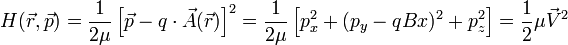 H(\vec{r},\vec{p})=\frac{1}{2\mu}\left[\vec{p}-q\cdot\vec{A}(\vec{r})\right]^2= \frac{1}{2\mu}\left[p_x^2+(p_y - qBx)^2+p_z^2\right]=\frac{1}{2}\mu\vec{V}^2