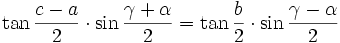 \tan{\frac{c-a}{2}} \cdot \sin{\frac{\gamma+\alpha}{2}} = \tan{\frac{b}{2}} \cdot \sin{\frac{\gamma-\alpha}{2}}