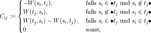 C_{ij}:=\begin{cases}
-W(s_i,t_j),            &amp;amp;amp; \text{ falls } s_i     \in \bullet t_j \text{ und } s_i \not\in t_j\bullet\\
W(t_j,s_i),             &amp;amp;amp; \text{ falls } s_i \not\in \bullet t_j \text{ und } s_i     \in t_j\bullet\\
W(t_j,s_i)-W(s_i,t_j),  &amp;amp;amp; \text{ falls } s_i     \in \bullet t_j \text{ und } s_i     \in t_j\bullet\\
0                       &amp;amp;amp; \text{ sonst},
\end{cases}