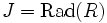 J=\operatorname{Rad}(R)